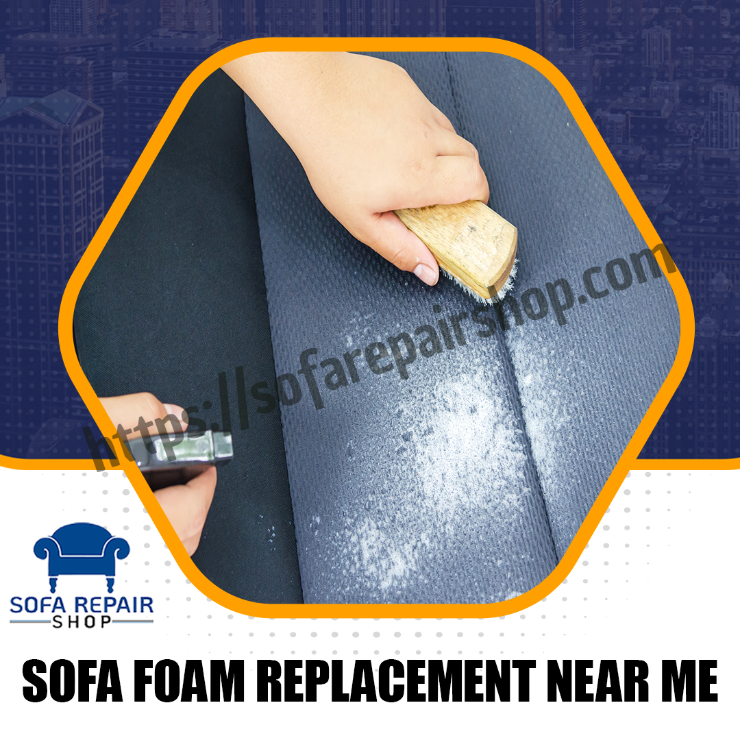 Sofa Foam Replacement Near Me
