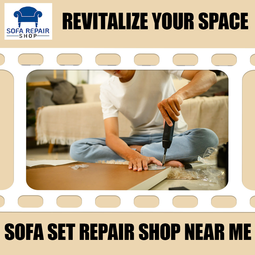 Sofa Set Repair Shop Near Me